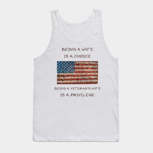 Being a wife is a choice being a veteran's wife is a privilege Tank Top